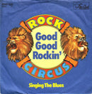 Rock Circus : Good Good Rockin' (7", Single)