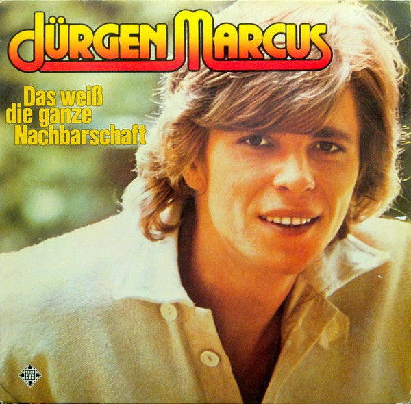 Jürgen Marcus : Das Weiß Die Ganze Nachbarschaft (LP, Album)