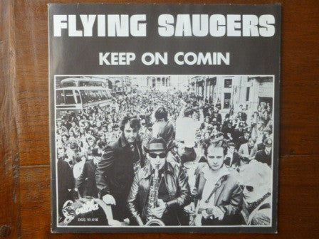 Flying Saucers : Keep On Comin' / Shadow Walk (7")