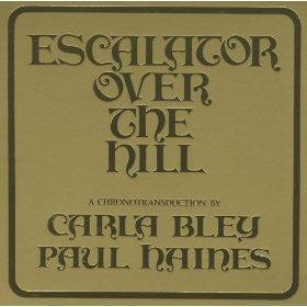 Carla Bley, Paul Haines : Escalator Over The Hill (2xCD, Album, RE, RM, O-C)