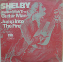 Shelby (2) : (Dance With The) Guitar Man / Jump Into The Fire (7", Single)
