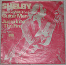 Shelby (2) : (Dance With The) Guitar Man / Jump Into The Fire (7", Single)
