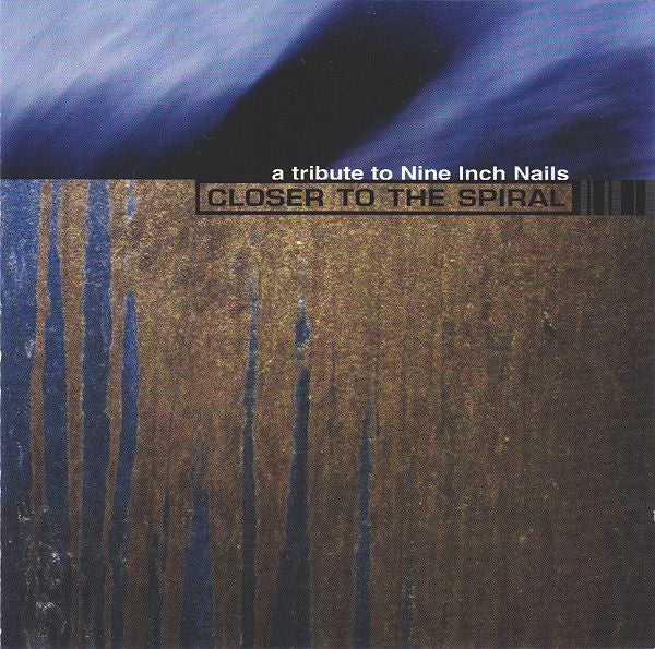 Various : Closer To The Spiral - A  Tribute To Nine Inch Nails (CD, Album, Comp)