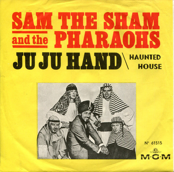 Sam The Sham & The Pharaohs : Ju Ju Hand / Haunted House (7", Single)