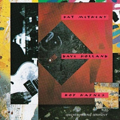 Pat Metheny w/ Dave Holland & Roy Haynes : Question And Answer (CD, Album)