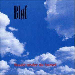 Bløf : Naakt Onder De Hemel (CD, Album)