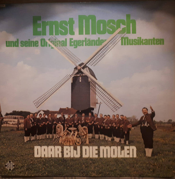 Ernst Mosch Und Seine Original Egerländer Musikanten : Daar Bij Die Molen (LP)