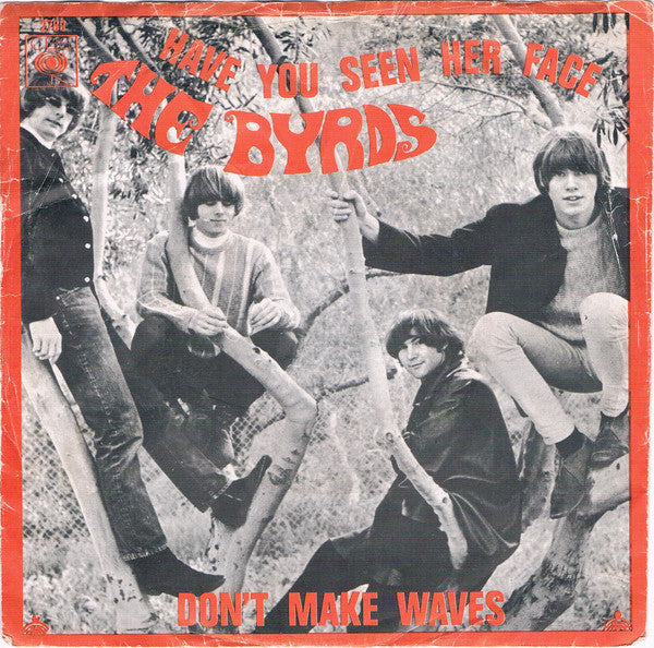 The Byrds : Have You Seen Her Face (7", Single)