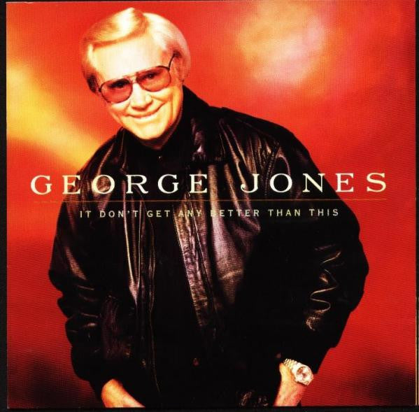 George Jones (2) : It Don't Get Any Better Than This (CD, Album)