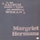 Margriet Hermans : In This Album Breathes A Warm And Sensitive Woman / In Dit Album Ademt Een Warme En Gevoelige Vrouw (LP)
