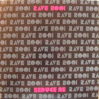 Rave 2001 : Seduce Me (12")