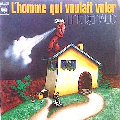 Line Renaud : L'Homme Qui Voulait Voler / Au Pays Du Père Noël (7", Single)