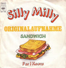 Sandwich (3) : Silly Milly / For I Know (7", Single, RE)