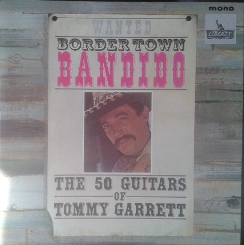 The 50 Guitars Of Tommy Garrett : Bordertown Bandido (LP, Album)