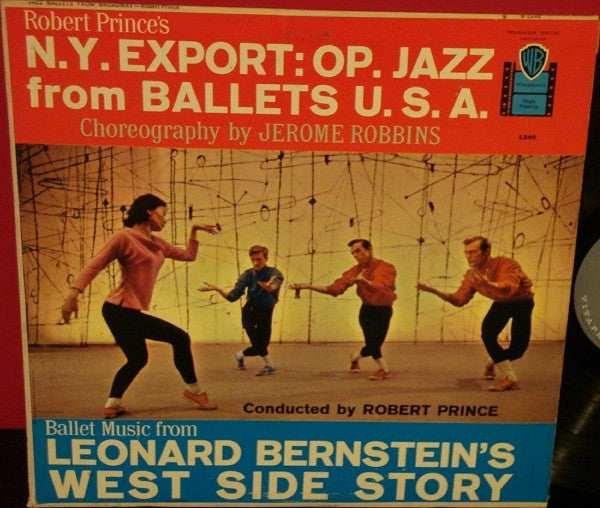 Robert Prince : Robert Prince's N.Y. Export: Op. Jazz From Ballets U.S.A. / Ballet Music From Leonard Bernstein's West Side Story (LP, Album, Mono)