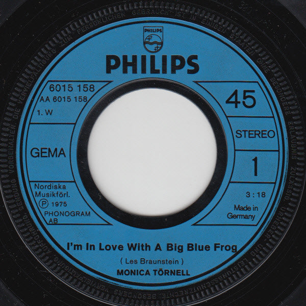 Monica Törnell : I'm In Love With A Big Blue Frog (7", Single)