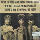 The Supremes : Love Is Here And Now You're Gone (7", Single)