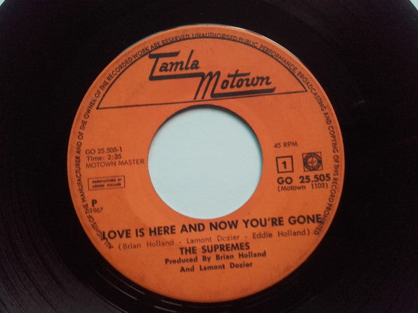 The Supremes : Love Is Here And Now You're Gone (7", Single)