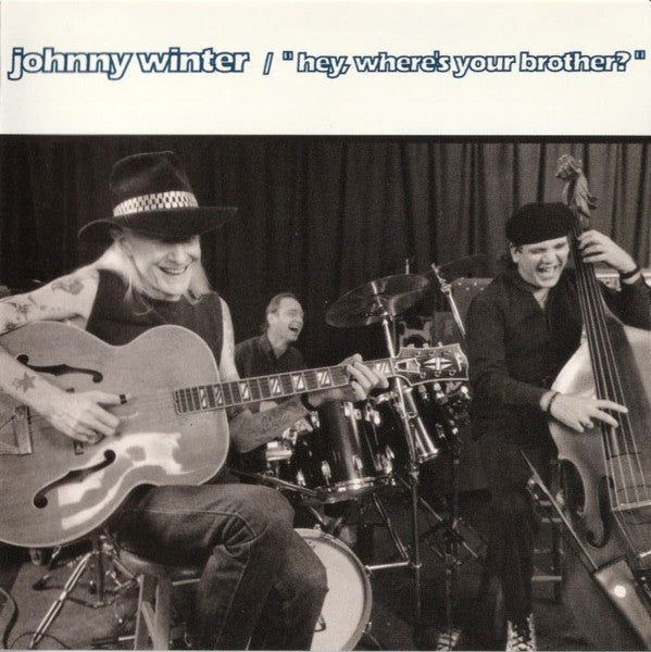 Johnny Winter : Hey, Where's Your Brother? (CD, Album)