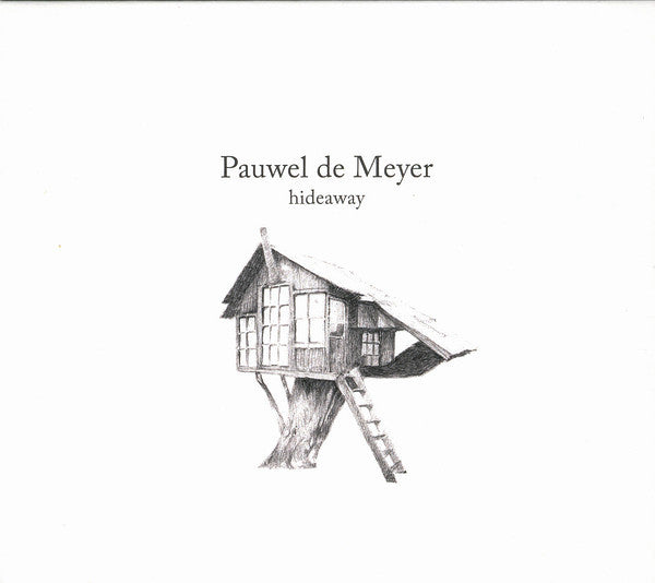 Pauwel De Meyer : Hideaway (CD, Album)