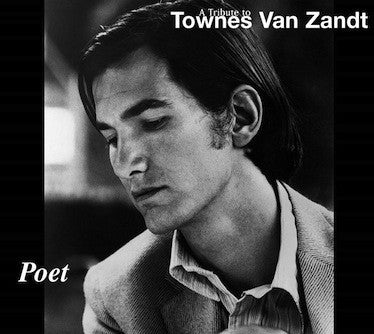 Various : Poet A Tribute To Townes Van Zandt (CD, Album, RE, Dig)