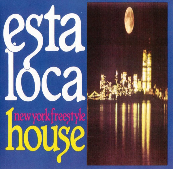 Various : Esta Loca New York Freestyle House (2xLP, Comp)