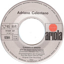 Adriano Celentano : Lavoro E Amore (Chi Non Lavora Non Fa L'Amore) (7", Single)