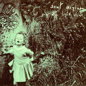 Soul Asylum (2) : Let Your Dim Light Shine (CD, Album, RP)