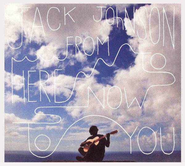 Jack Johnson : From Here To Now To You (CD, Album, Gat)