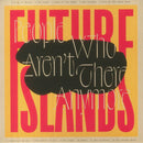 Future Islands - People Who Aren't There Anymore (LP) - Discords.nl