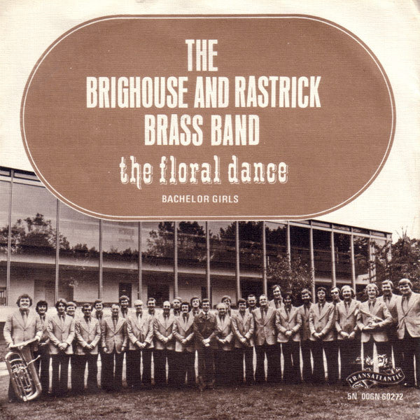 Brighouse And Rastrick Brass Band, The - The Floral Dance (7-inch Single Tweedehands) - Discords.nl