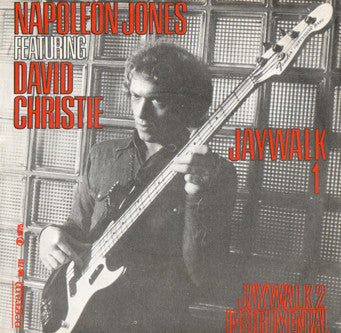 Napoleon Jones Featuring  David Christie : Jaywalk 1 (7")