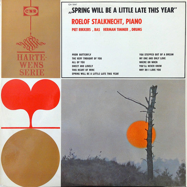 Roelof Stalknecht : Spring Will Be A Little Late This Year (LP, Mono)