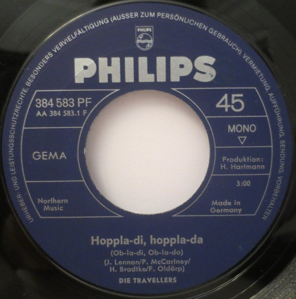 Die Travellers : Hoppla-di, Hoppla-da (Ob-la-di, Ob-la-da) (7", Single, Mono)