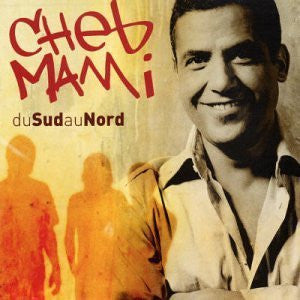 Cheb Mami : Du Sud Au Nord (CD, Comp, RE)
