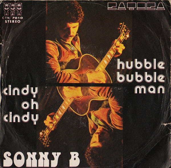 Sonny B* : Hubble Bubble Man / Cindy Oh Cindy (7")