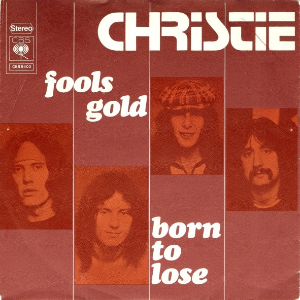 Christie : Fools Gold / Born To Lose (7", Single)