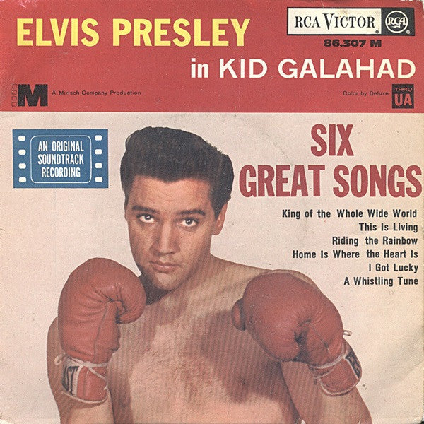 Elvis Presley With The Jordanaires : Elvis Presley In Kid Galahad / Six Great Songs (7", EP, Mono)