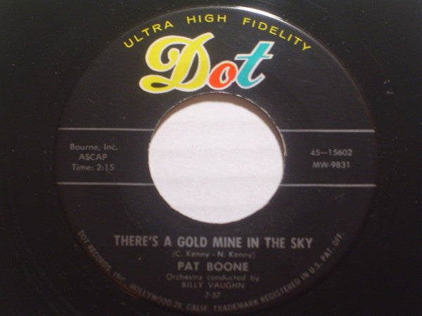 Pat Boone : There's A Gold Mine In The Sky / Remember You're Mine (7")