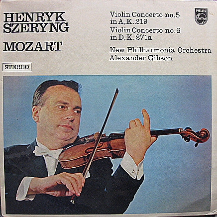 Henryk Szeryng, Mozart*, New Philharmonia Orchestra, Alexander Gibson : Violin Concerto No.5 In A, K.219 / Violin Concerto No.6 In D, K.271a (LP)