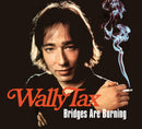 Wally Tax : Bridges Are Burning  (2xCD, Comp, Ltd, RM)