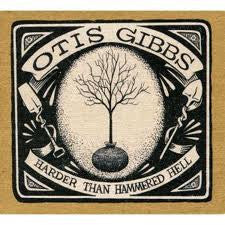 Otis Gibbs : Harder Than Hammered Hell (CD, Album)