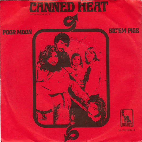 Canned Heat : Poor Moon / Sic 'Em Pigs (7", Single)