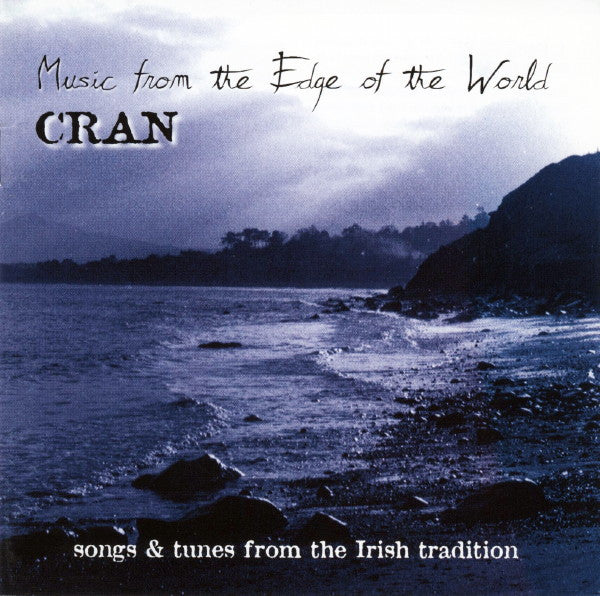 Cran (2) : Music From The Edge Of The World - Songs And Tunes From The Irish Tradition (CD, Album)