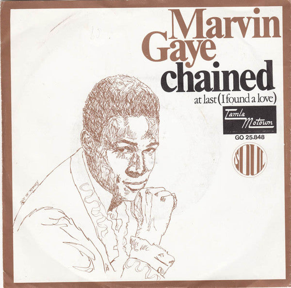 Marvin Gaye : Chained / At Last (I Found A Love) (7", Single)