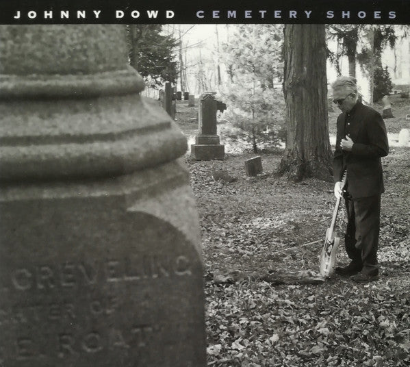 Johnny Dowd : Cemetery Shoes (CD, Album, Dig)