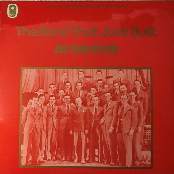 Jack Hylton : The Band That Jack Built (Jack Hylton 1935-1939) (LP, Comp, Mono)