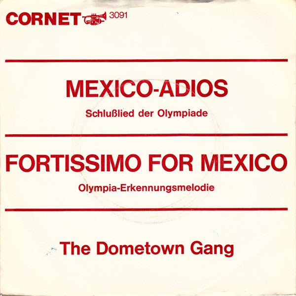 The Dometown Gang : Mexico-Adios (Schlußlied Der Olympiade) (7", Single)