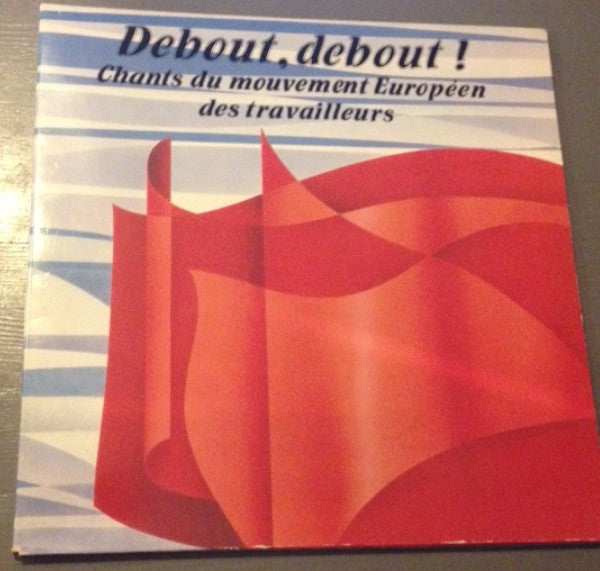 Various : Debout, Debout! Chants Du Mouvement Européen Des Travailleurs (LP, Gat)