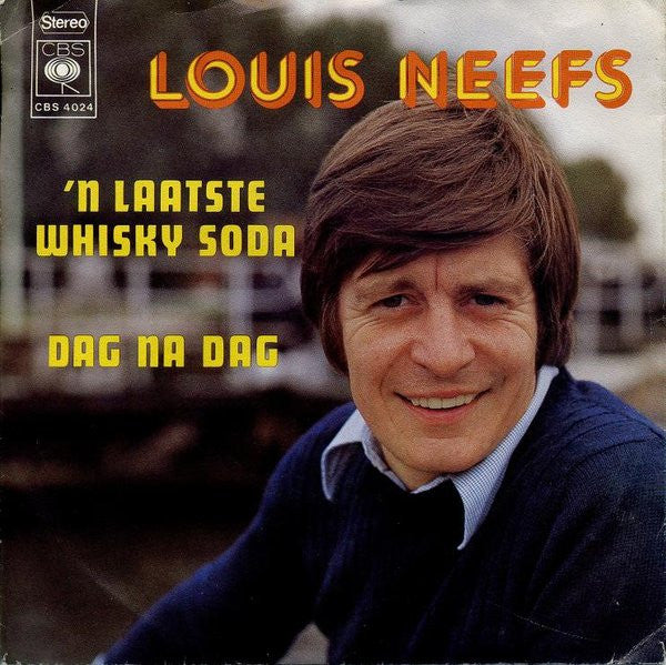 Louis Neefs : 'n Laatste Whisky Soda / Dag Na Dag (7", Single)